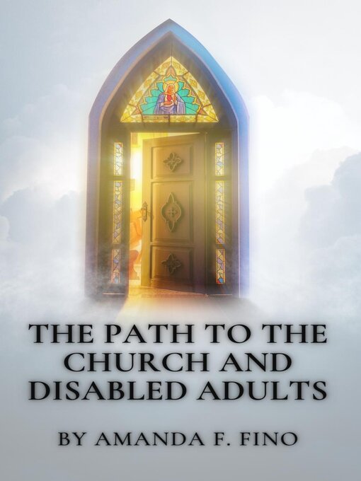 Title details for The Path to the Church and Disabled Adults by Amanda F. Fino - Available